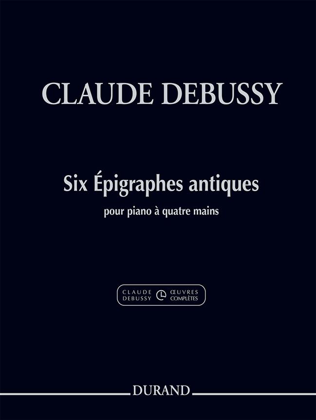 Six Épigraphes antiques pour piano à quatre mains